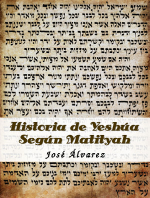 Historia de Yeshúa según MatitYah